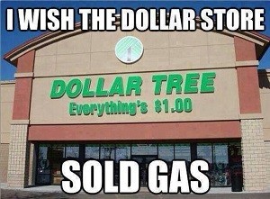 dollar tree. gas